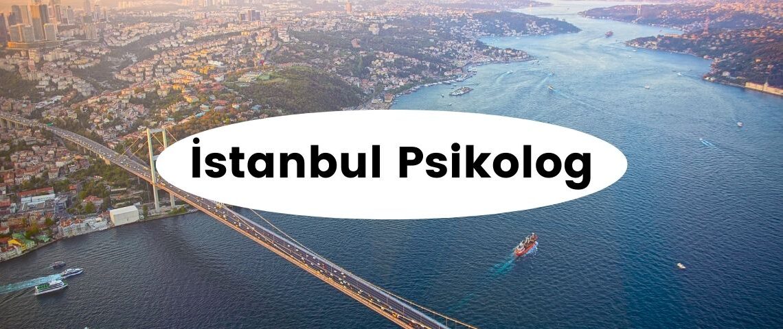 İstanbul En İyi Psikolog Tavsiye