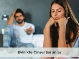 Evlilikte Cinsel İlişki Sorunları Nasıl Çözülür